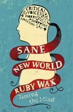 Sane New World 9781444755732 Ruby Wax, Boeken, Gelezen, Ruby Wax, Ruby Wax, Verzenden