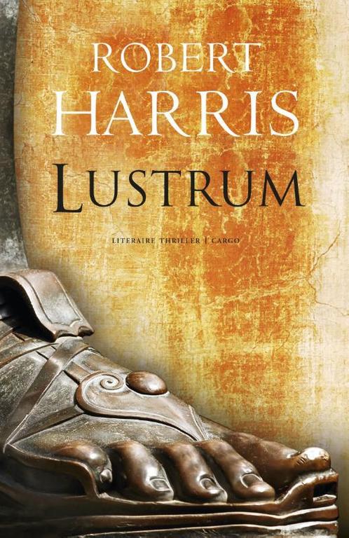 Lustrum / Cicero-trilogie / 2 9789023456322 Robert Harris, Boeken, Thrillers, Zo goed als nieuw, Verzenden