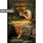 Apates honing 9789464488982 Gilbert Keyzer, Boeken, Verzenden, Gelezen, Gilbert Keyzer