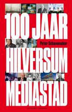 100 jaar Hilversum mediastad 9789054294276 Peter Schavemaker, Boeken, Biografieën, Verzenden, Gelezen, Peter Schavemaker