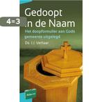 Gedoopt in de Naam / Artios-reeks 9789088971709 J.J. Verhaar, Boeken, Verzenden, Gelezen, J.J. Verhaar