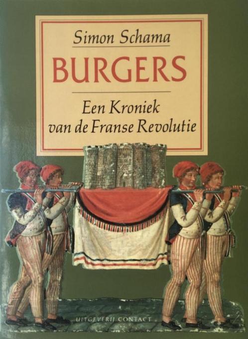 BURGERS : DE FRANSE REVOLUTIE 9789025467852 Schama, Boeken, Geschiedenis | Wereld, Gelezen, Verzenden