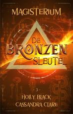 De Bronzen Sleutel / Magisterium / 3 9789048849499, Boeken, Verzenden, Zo goed als nieuw, Holly Black