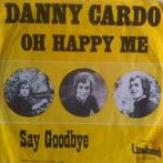 vinyl single 7 inch - Danny Cardo - Oh Happy Me, Zo goed als nieuw, Verzenden
