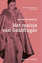 Het meisje van Goldfinger | 9789083320113 | Ansje Michorius, Zo goed als nieuw, Ansje Michorius