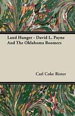 Land Hunger - David L. Payne And The Oklahoma Boomers.by, Boeken, Rister, Carl Coke, Zo goed als nieuw, Verzenden