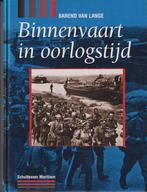 BINNENVAART IN OORLOGSTIJD 9789055770014 B. van Lange, Verzenden, Gelezen, B. van Lange