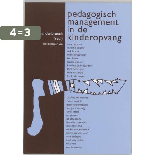 Pedagogisch management in de kinderopvang 9789066656840, Boeken, Studieboeken en Cursussen, Gelezen, Verzenden