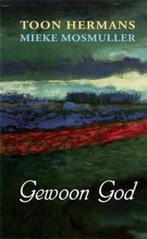 Gewoon God 9789075240214 Toon Hermans, Verzenden, Zo goed als nieuw, Toon Hermans