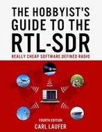 The Hobbyists Guide to the RTL-SDR: Really Cheap Software, Zo goed als nieuw, Carl Laufer
