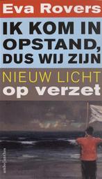 Boek Ik kom in opstand dus wij zijn 9789026335990, Verzenden, Zo goed als nieuw