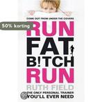 Run Fat Bitch Run 9781847445421 Ruth Field, Verzenden, Gelezen, Ruth Field