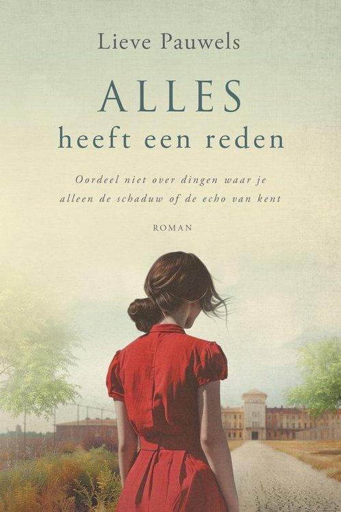 9789493381209 Alles heeft een reden Lieve Pauwels, Boeken, Romans, Nieuw, Verzenden
