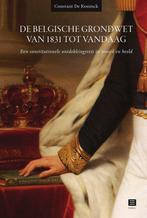 9789046612538 De Belgische Grondwet van 1831 tot vandaag, Verzenden, Nieuw, Constant De Koninck