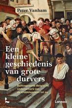 Een kleine geschiedenis van grote durvers 9789401466936, Verzenden, Zo goed als nieuw, Peter Vanham