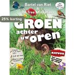 Groen achter uw oren 9789461311375, Boeken, Verzenden, Gelezen