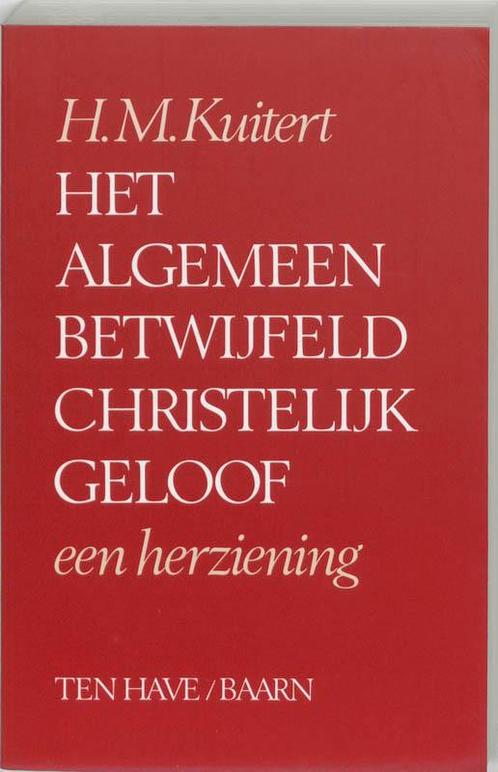 Het algemeen betwijfeld christelijk geloof 9789025944810, Boeken, Godsdienst en Theologie, Gelezen, Verzenden