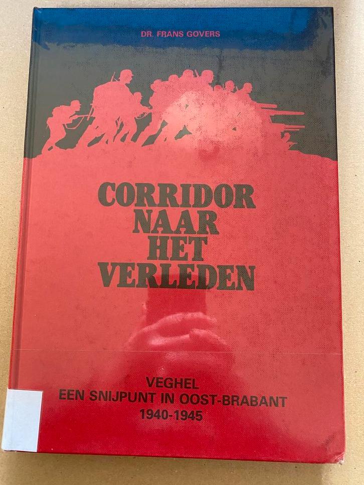Tweede Wereldoorlog - Veghel - Strategisch Knooppunt 1940-45, Verzamelen, Militaria | Tweede Wereldoorlog, Nederland, Boek of Tijdschrift