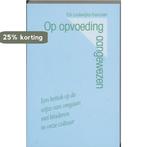 Op opvoeding aangewezen 9789024405305 E. Lodewijks-Frencken, Verzenden, Gelezen, E. Lodewijks-Frencken