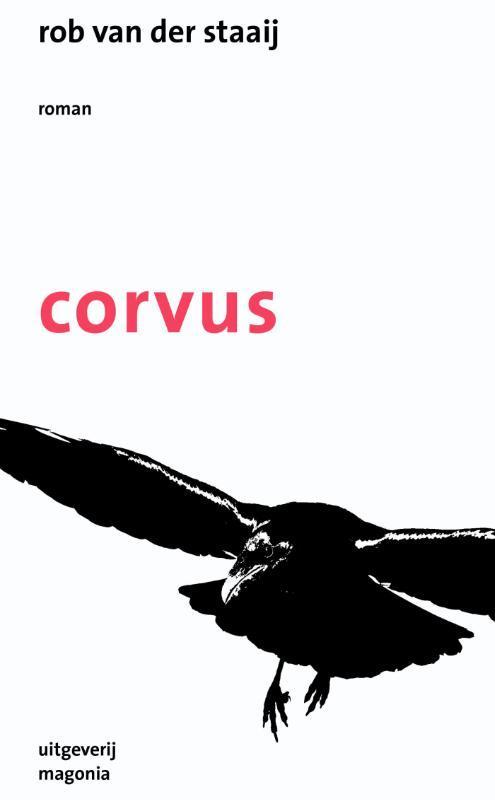 Corvus 9789492241047 Rob van der Staaij, Boeken, Romans, Gelezen, Verzenden