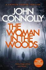 The Woman in the Woods A Charlie Parker Thriller 16 From the, Verzenden, Gelezen, John Connolly