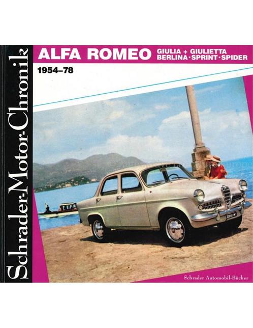 ALFA ROMEO GIULIA + GIULIETTA BERLINA, SPRINT , SPIDER 1954, Boeken, Auto's | Boeken, Alfa Romeo