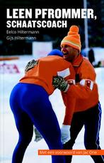 Leen Pfrommer, schaatscoach 9789082444056 Eelco Hiltermann, Verzenden, Zo goed als nieuw, Eelco Hiltermann