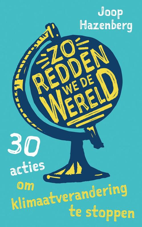 Zo redden we de wereld (9789000374113, Joop Hazenberg), Boeken, Overige Boeken, Nieuw, Verzenden