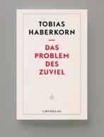 Das Problem des Zuviel / lmverlag 9789083172712, Verzenden, Gelezen, Tobias Haberkorn