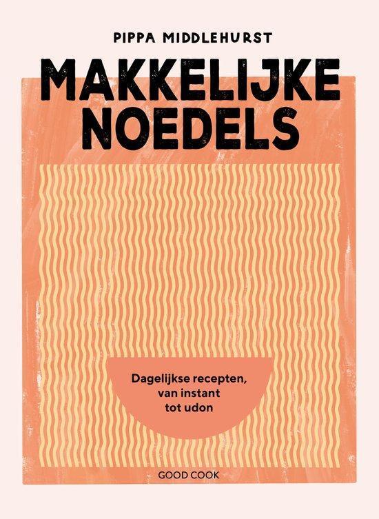 Makkelijke noedels - Pippa Middlehurst - 9789461433114, Boeken, Literatuur, Nieuw, Ophalen of Verzenden