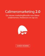 Calimeromarketing 2.0 9789076846101, Boeken, Zo goed als nieuw