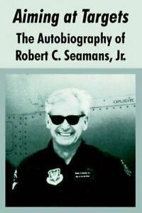 Aiming at Targets: The Autobiography of Robert . Seamans, ,, Boeken, Biografieën, Zo goed als nieuw, Verzenden