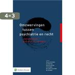 Omzwervingen tussen psychiatrie en recht 9789013134469, Verzenden, Zo goed als nieuw