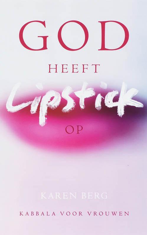 God heeft lipstick op 9789025957650 Karen Berg, Boeken, Esoterie en Spiritualiteit, Gelezen, Verzenden