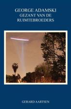 George Adamski - Gezant van de Ruimtebroeders 9789085706830, Verzenden, Zo goed als nieuw, G. Aartsen