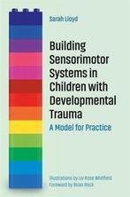 9781785926297 Building Sensorimotor Systems in Children w..., Nieuw, Sarah Lloyd, Verzenden