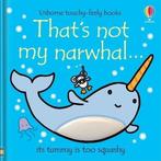 Thats Not My Narwhal 9781474972109 Fiona Watt, Boeken, Verzenden, Gelezen, Fiona Watt