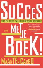 Succes met je boek! 9789026324703 Maarten Carbo, Boeken, Kunst en Cultuur | Beeldend, Maarten Carbo, Gelezen, Verzenden