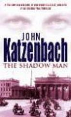 The Shadow Man 9780751516289 John Katzenbach, Boeken, Verzenden, Gelezen, John Katzenbach