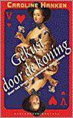 Gekust door de koning 9789029051279 C. Hanken, Verzenden, Gelezen, C. Hanken