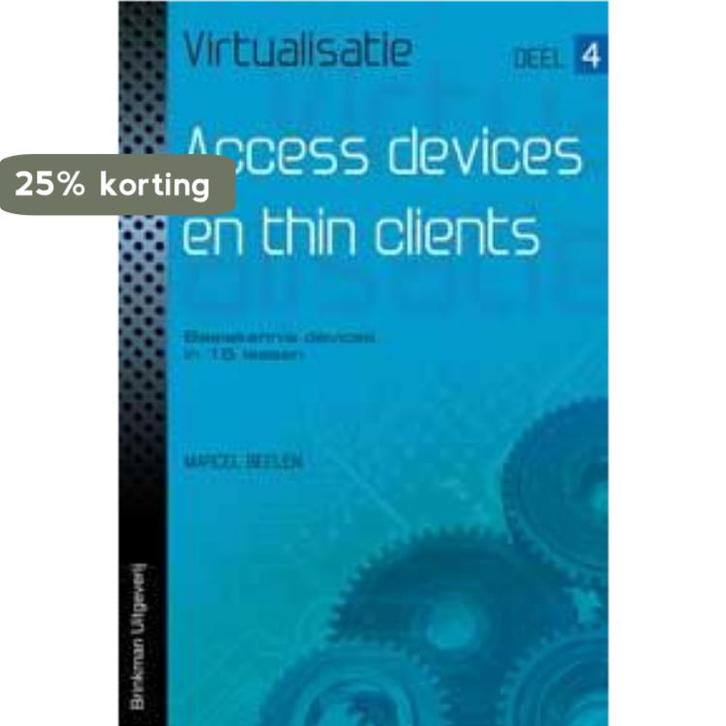 Access devices en thin clients / deel 4, Access devices en, Boeken, Schoolboeken, Zo goed als nieuw, Verzenden