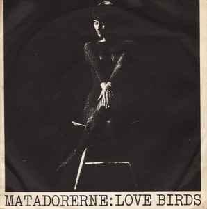 vinyl single 7 inch - Matadorerne - Love Birds, Cd's en Dvd's, Vinyl Singles, Zo goed als nieuw, Verzenden