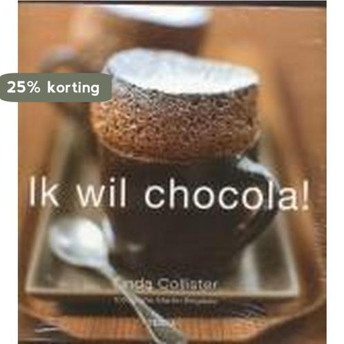 Ik wil chocola! 9789058970947 L. Collister, Boeken, Kookboeken, Gelezen, Verzenden