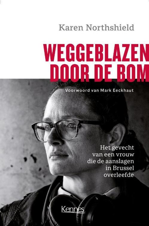 Weggeblazen door de bom 9789464006414 Karen Northshield, Boeken, Politiek en Maatschappij, Gelezen, Verzenden