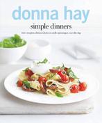 Simple dinners 9789000310777 Donna Hay, Boeken, Kookboeken, Verzenden, Gelezen, Donna Hay
