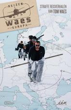 Reizen Waes Europa 9789022335871 Tom Waes, Verzenden, Zo goed als nieuw, Tom Waes