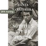 Notities uit de jungle 9789046821473 Hanya Yanagihara, Verzenden, Gelezen, Hanya Yanagihara