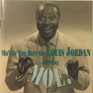 cd - Louis Jordan - Just Say Moe! Mo Of The Best Of Loui..., Cd's en Dvd's, Cd's | Jazz en Blues, Zo goed als nieuw, Verzenden