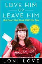 Love Him or Leave Him  But Dont Get Stuck with the Tab |, Zo goed als nieuw, LOVE,  Loni