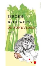 9789025462369 De zondvloed Jeroen Brouwers, Verzenden, Nieuw, Jeroen Brouwers
